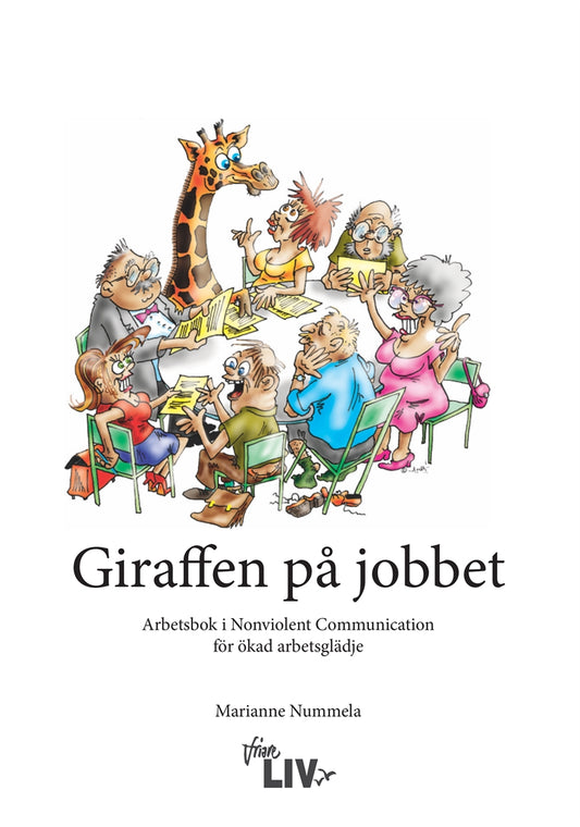 Giraffen på jobbet : Arbetsbok i Nonviolent Communication för ökad arbetsglädje – E-bok