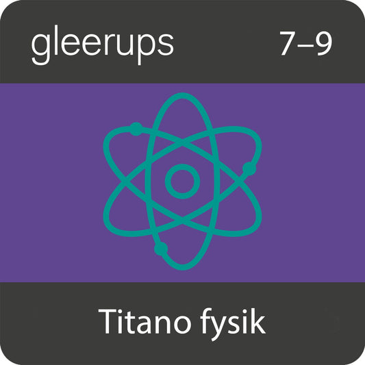 Gleerups Titano fysik 7-9, digitalt läromedel, lärare, 12 m (OBS! Endast för lärare)