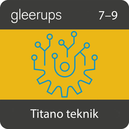 Gleerups Titano teknik 7-9, digitalt läromedel, lärare, 12 m (OBS! Endast för lärare)
