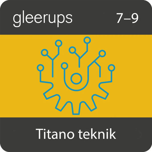 Gleerups Titano teknik 7-9, digitalt läromedel, elev, 12 mån