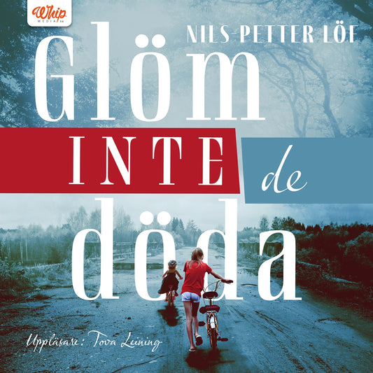 Glöm inte de döda – Ljudbok