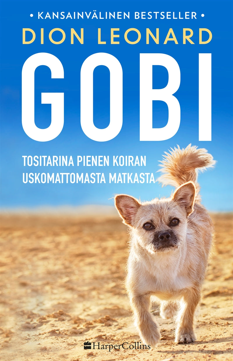 Gobi – Tositarina pienen koiran uskomattomasta matkasta – E-bok
