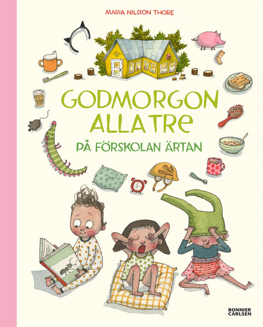 Godmorgon alla tre på förskolan Ärtan – E-bok