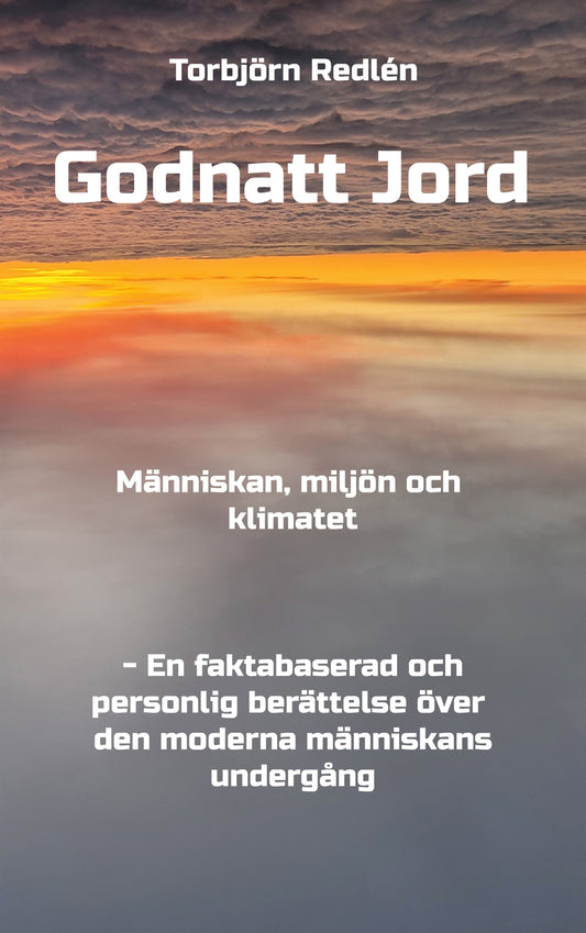 Godnatt Jord: Människan, miljön och klimatet – E-bok