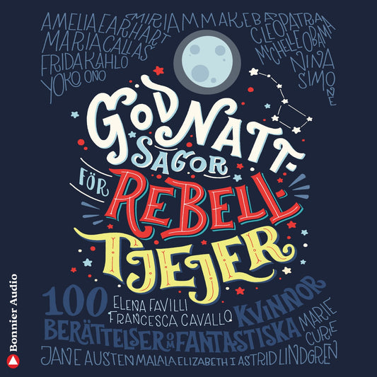 Godnattsagor för rebelltjejer : 100 berättelser om fantastiska kvinnor – Ljudbok