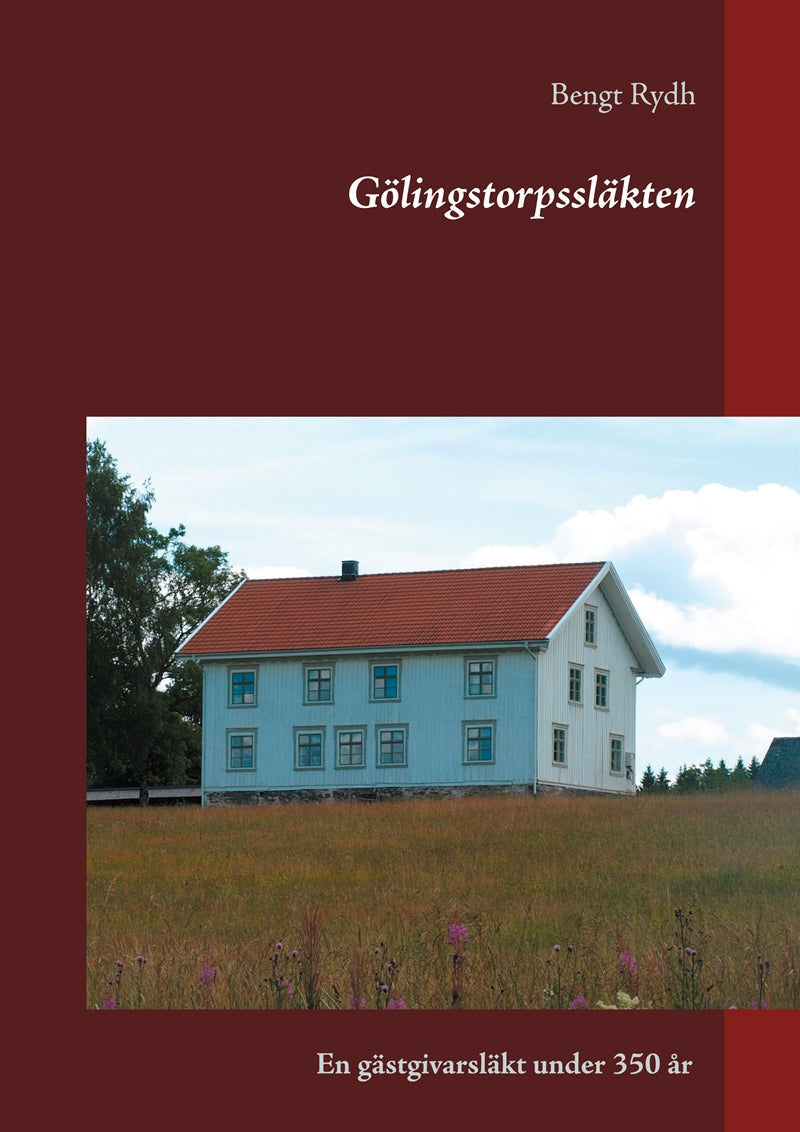 Gölingstorpssläkten: En gästgivarsläkt under 350 år – E-bok