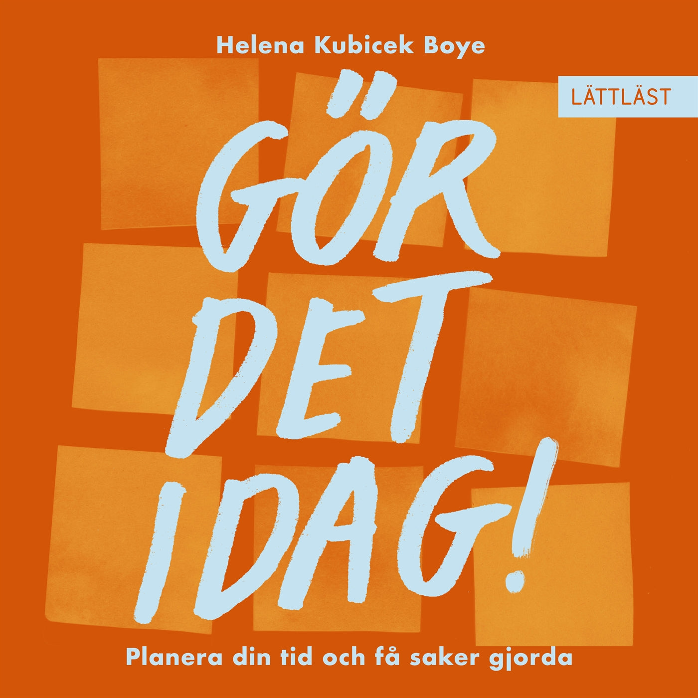 Gör det idag! Planera din tid och få saker gjorda (lättläst) – Ljudbok