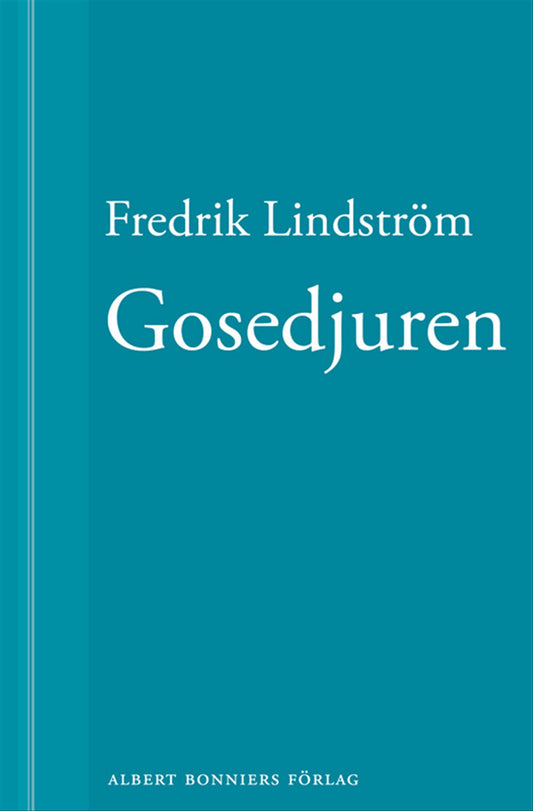 Gosedjuren: En novell ur När börjar det riktiga livet? – E-bok