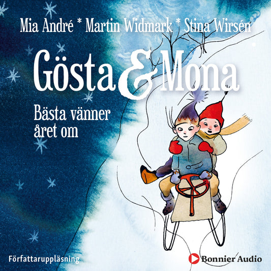 Gösta och Mona : bästa vänner året om – Ljudbok
