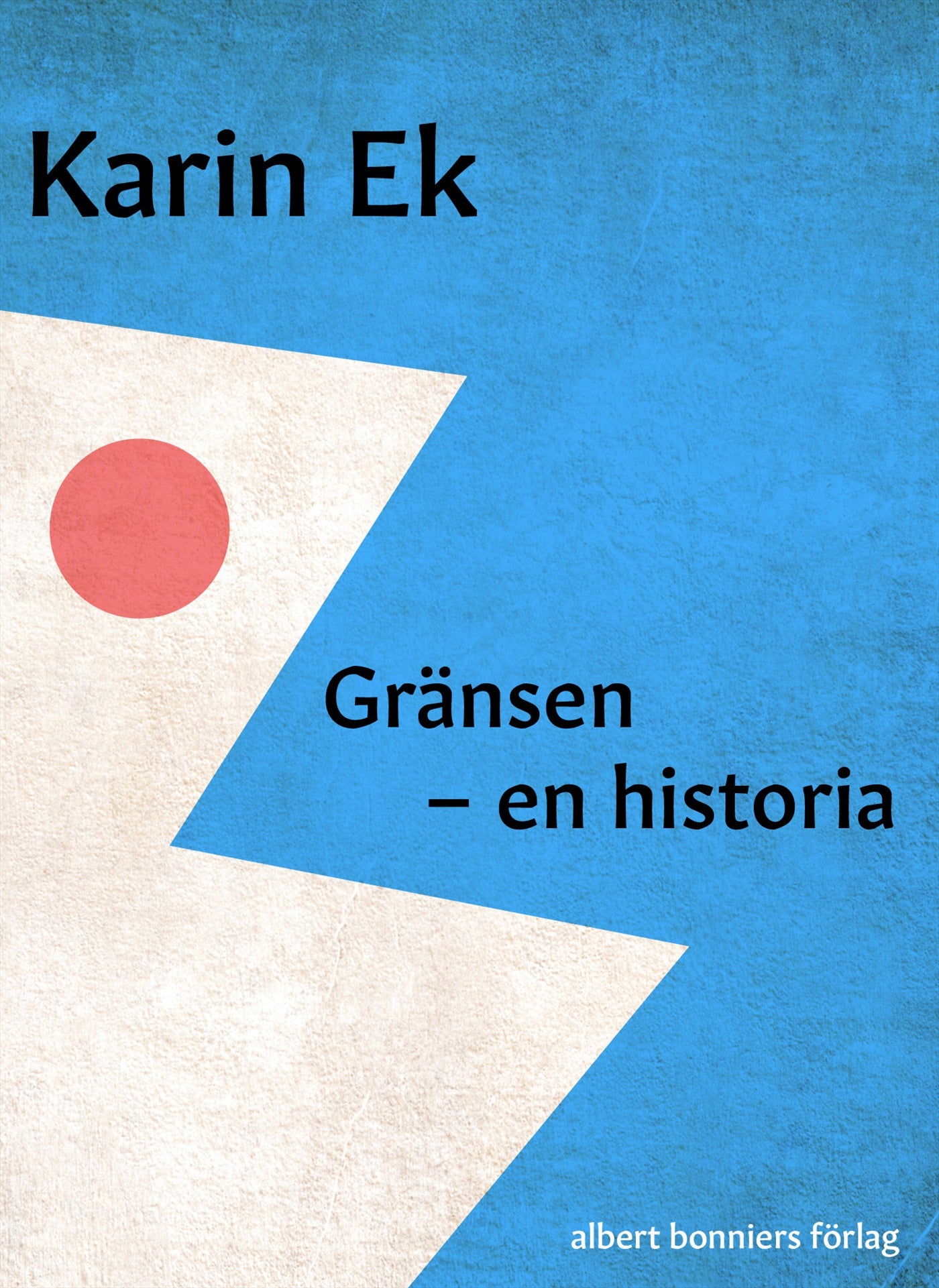 Gränsen : en historia – E-bok