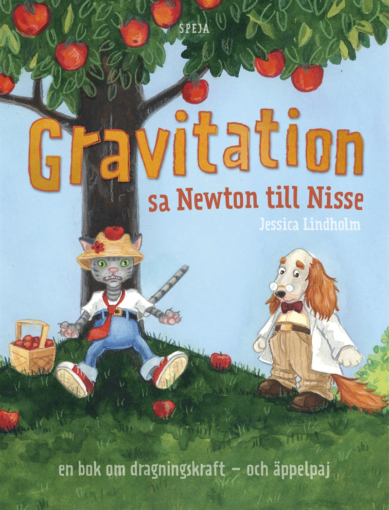 Gravitation! sa Newton till Nisse: en bok om dragningskraft - och äppelpaj – E-bok