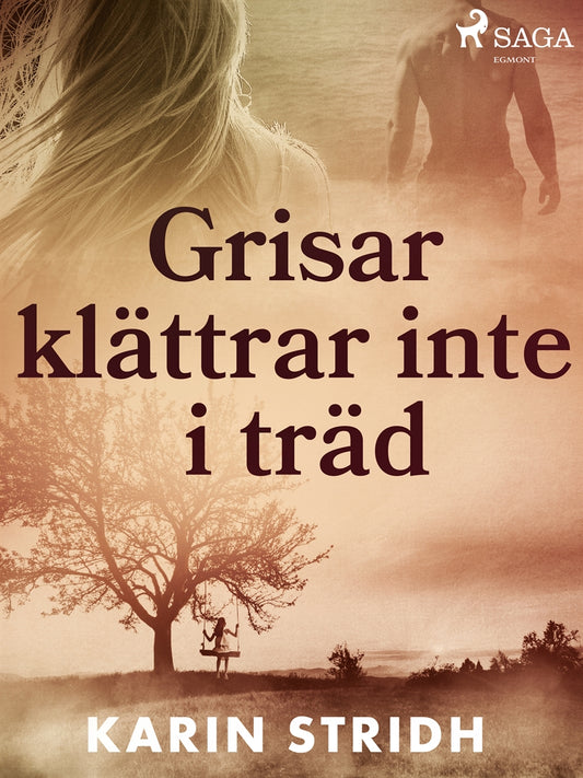 Grisar klättrar inte i träd – E-bok