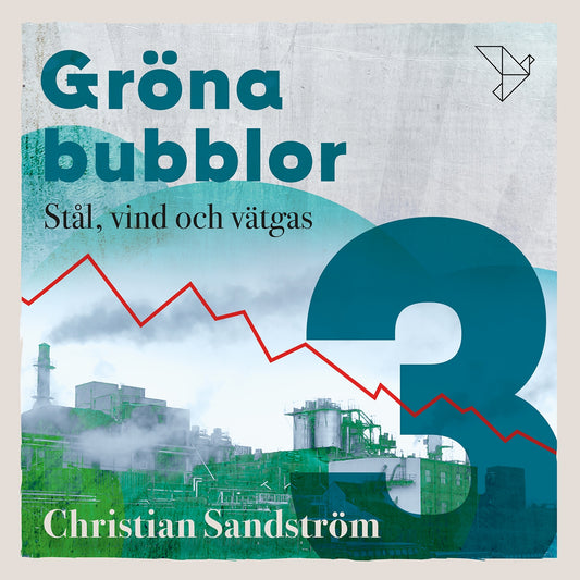 Gröna Bubblor 3 : Stål, vind och vätgas – Ljudbok