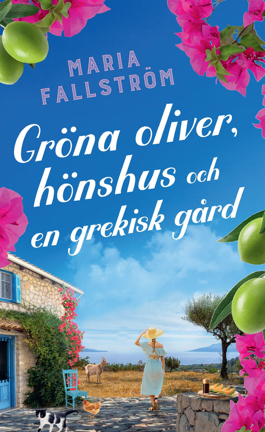 Gröna oliver, hönshus och en grekisk gård – E-bok