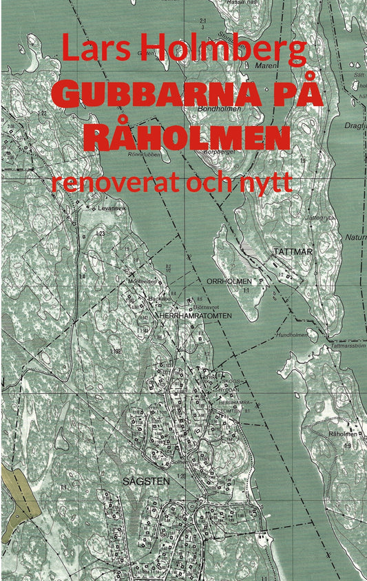 Gubbarna på Råholmen: renoverat och nytt – E-bok