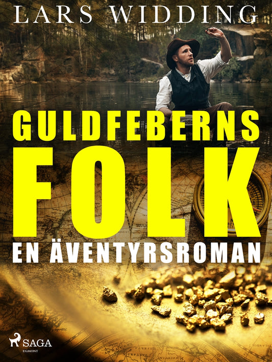 Guldfeberns folk: en äventyrsroman – E-bok