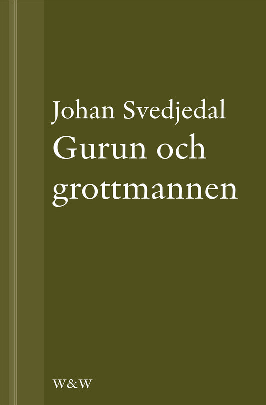 Gurun och grottmannen: Bruno K. Öijer, Sven Delblanc och sjuttiotalets bokmarknad – E-bok