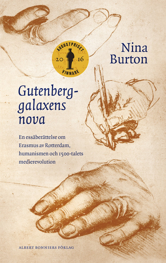 Gutenberggalaxens nova : en essäberättelse om Erasmus av Rotterdam, humanismen och 1500-talets medierevolution – E-bok