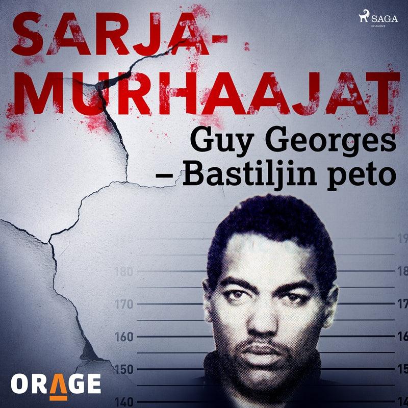 Guy Georges – Bastiljin peto – Ljudbok