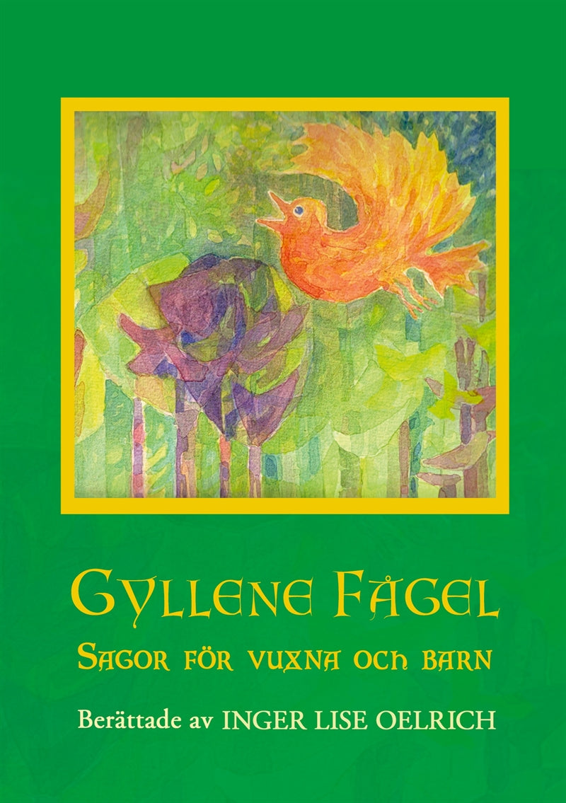 Gyllene Fågel Sagor för vuxna och barn – E-bok