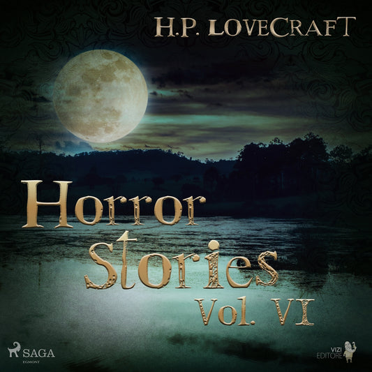 H. P. Lovecraft – Horror Stories Vol. VI – Ljudbok
