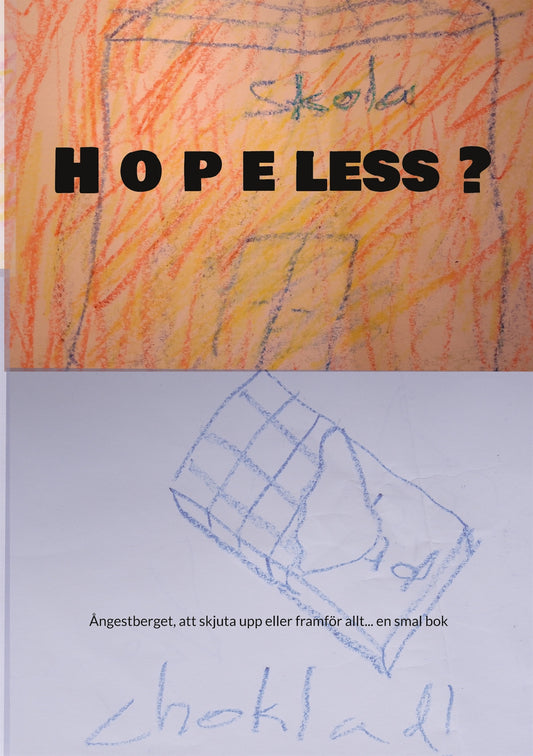 H o p e less ?: Ångestberget, att skjuta upp eller framför allt... en smal bok – E-bok