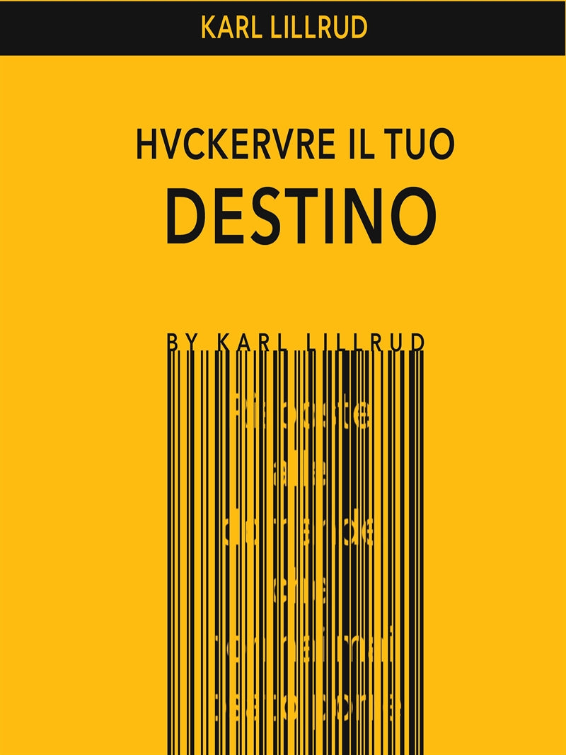 Hackerare il tuo destino – E-bok