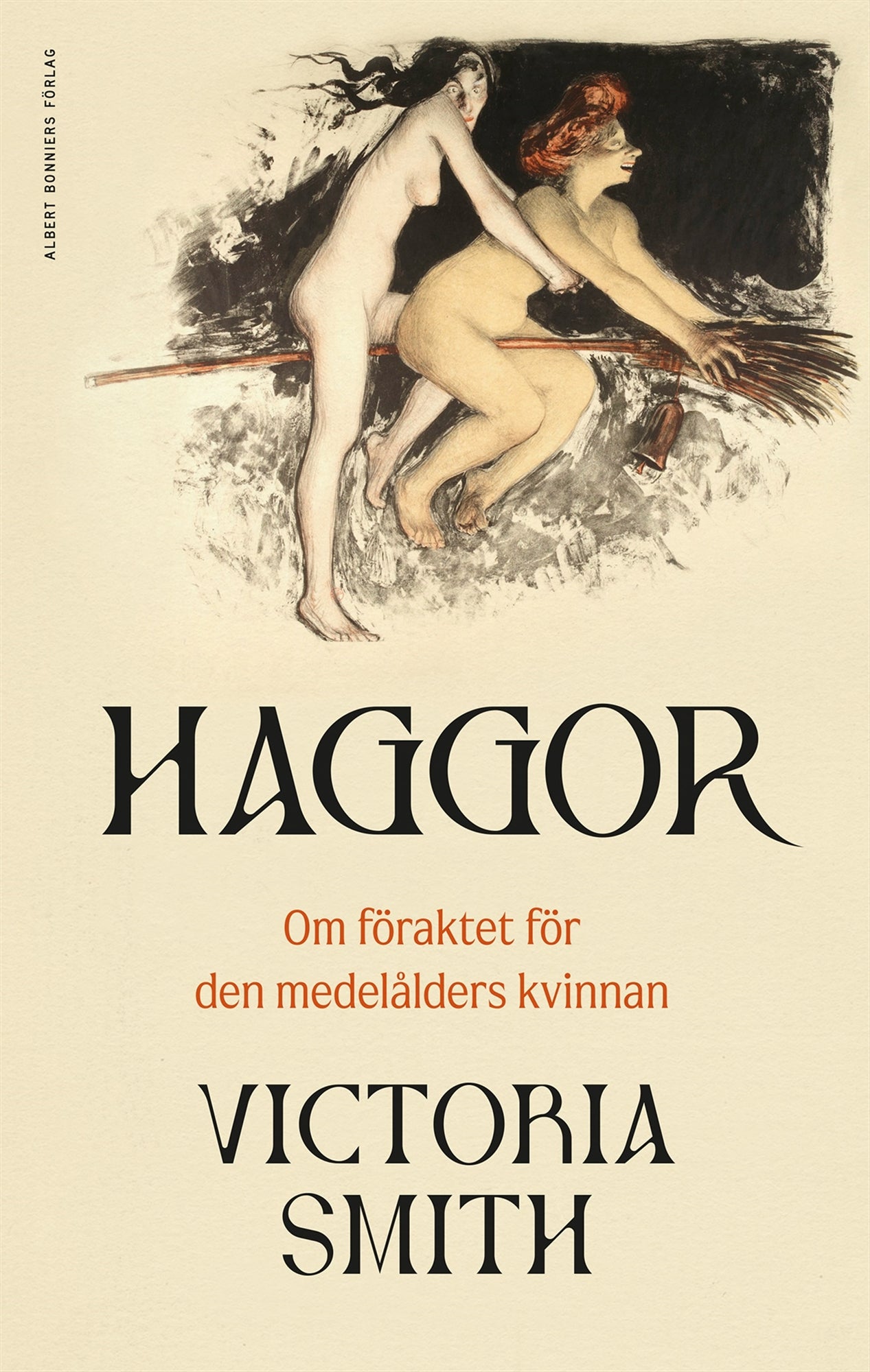 Haggor : Om föraktet för den medelålders kvinnan – E-bok