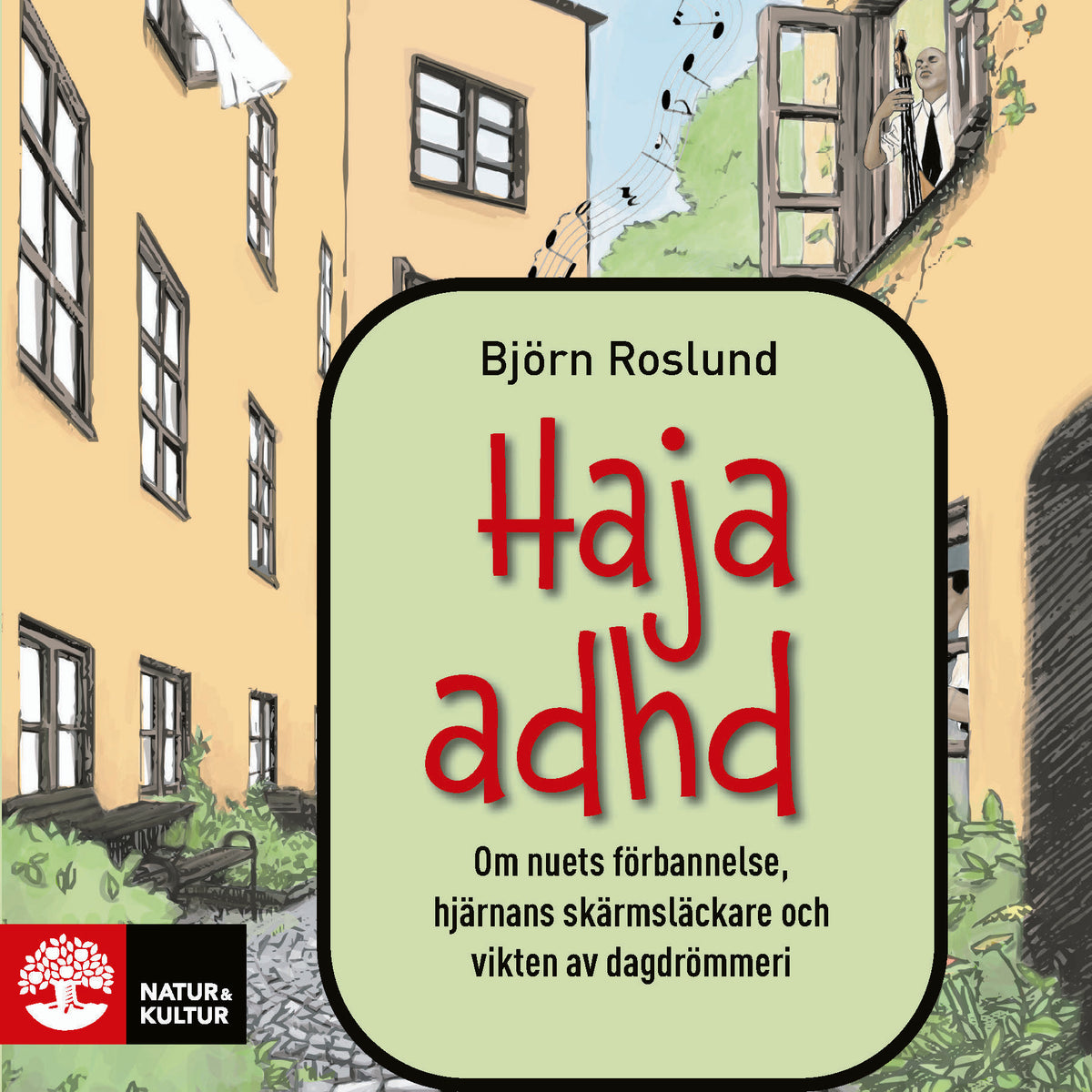 Haja ADHD : om nuets förbannelse, hjärnans skärmsläckare och vikten av dagdrömmeri  – Ljudbok