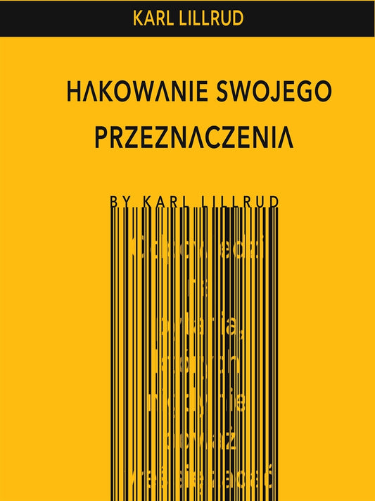 Hakowanie Swojego Przeznaczenia – E-bok