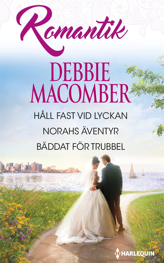 Håll fast vid lyckan / Norahs äventyr / Bäddat för trubbel – E-bok
