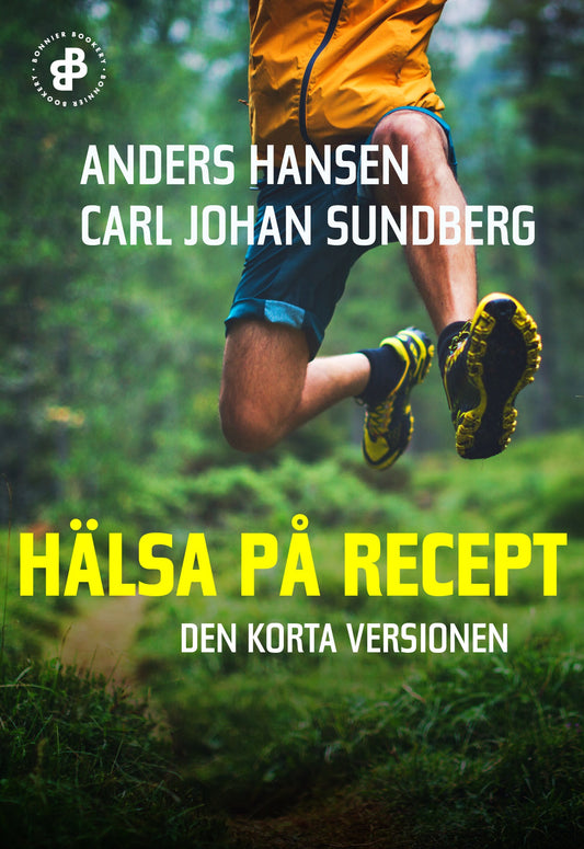 Hälsa på recept. Den korta versionen – E-bok