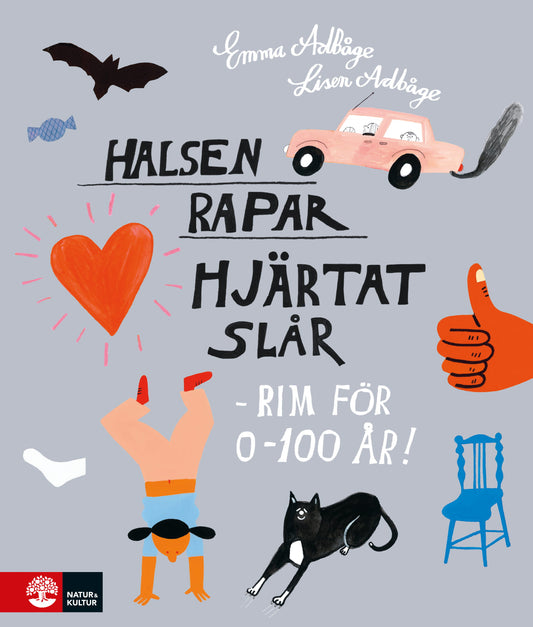Halsen rapar, hjärtat slår - rim för 0-100 år! – E-bok