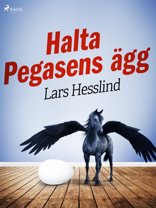 Halta Pegasens ägg – E-bok