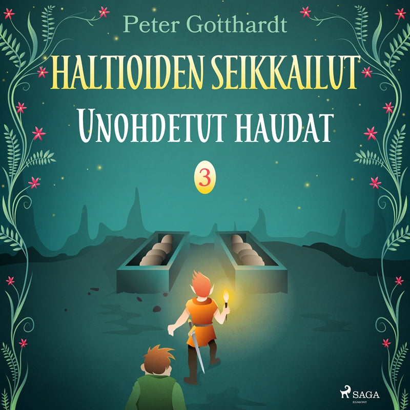 Haltioiden seikkailut 3 - Unohdetut haudat – Ljudbok