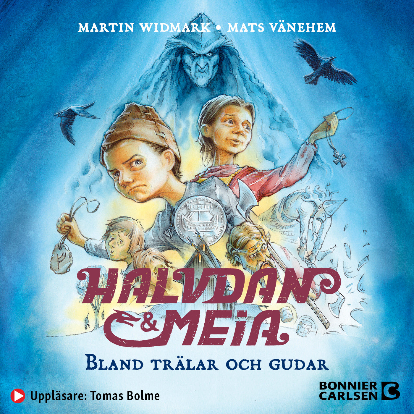 Halvdan och Meia. Bland trälar och gudar – Ljudbok