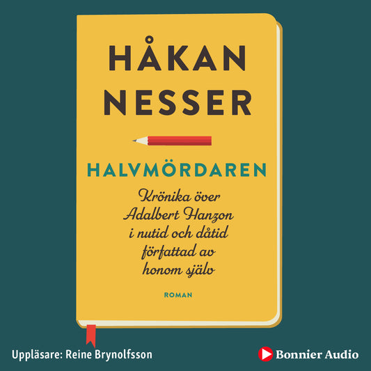 Halvmördaren : krönika över Adalbert Hanzon i nutid och dåtid författad av honom själv – Ljudbok