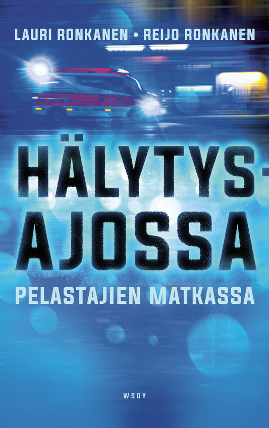 Hälytysajossa - Pelastajien matkassa – E-bok