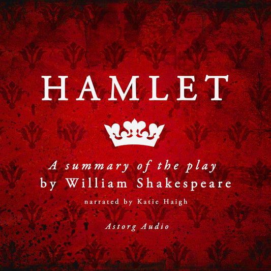 Hamlet by Shakespeare, a Summary of the Play – Ljudbok