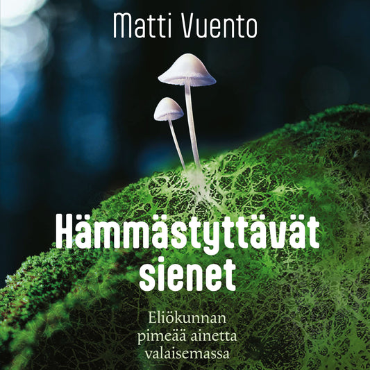 Hämmästyttävät sienet – Ljudbok