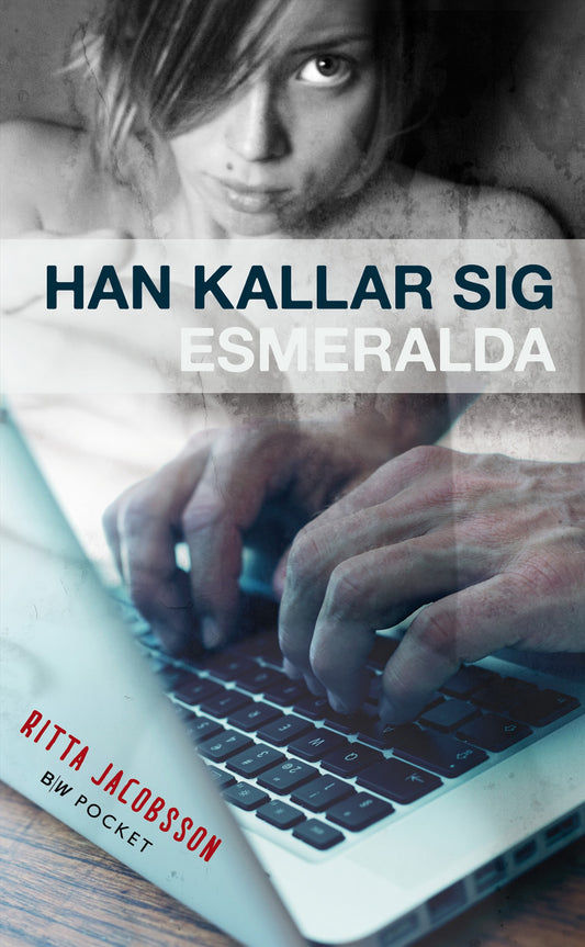 Han kallar sig Esmeralda – E-bok