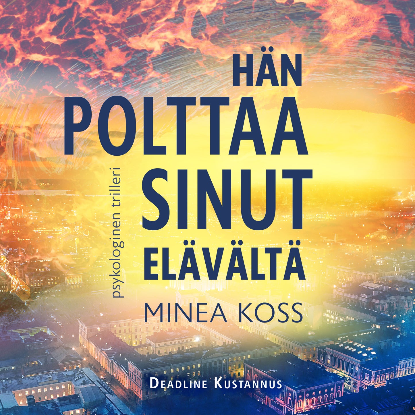 Hän polttaa sinut elävältä – Ljudbok