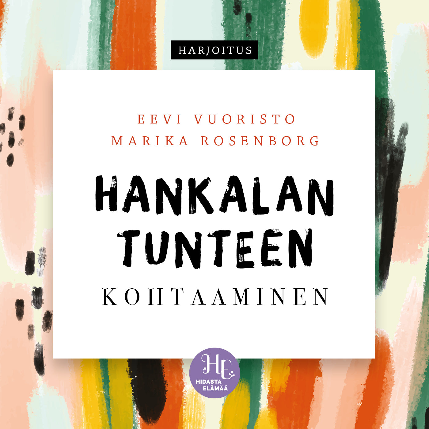 Hankalan tunteen kohtaaminen – Ljudbok