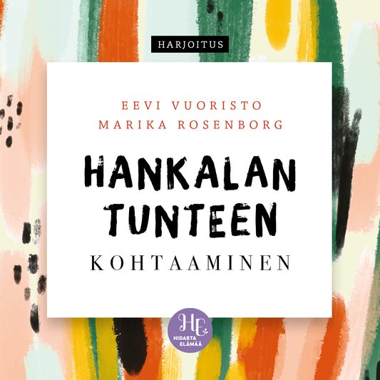 Hankalan tunteen kohtaaminen – Ljudbok