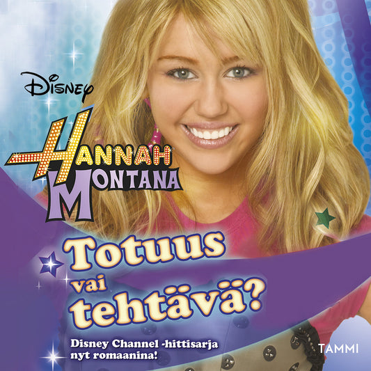 Hannah Montana. Totuus vai tehtävä? – Ljudbok