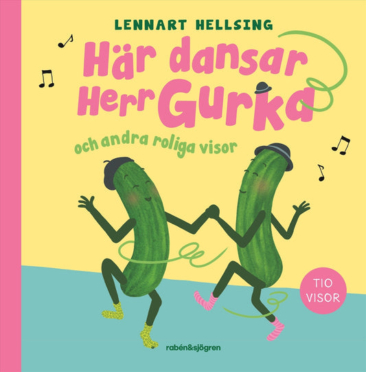 Här dansar Herr Gurka och andra roliga visor – E-bok