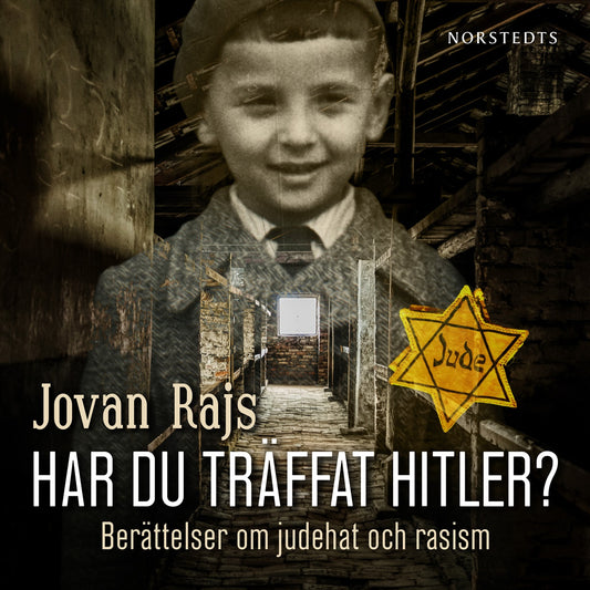 Har du träffat Hitler? : berättelser om judehat och rasism – Ljudbok