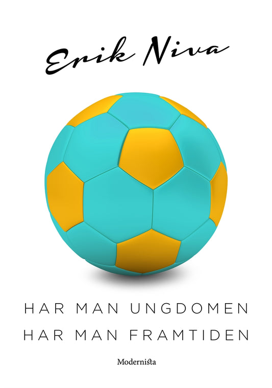 Har man ungdomen har man framtiden – E-bok