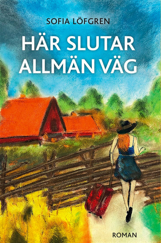 Här slutar allmän väg – E-bok