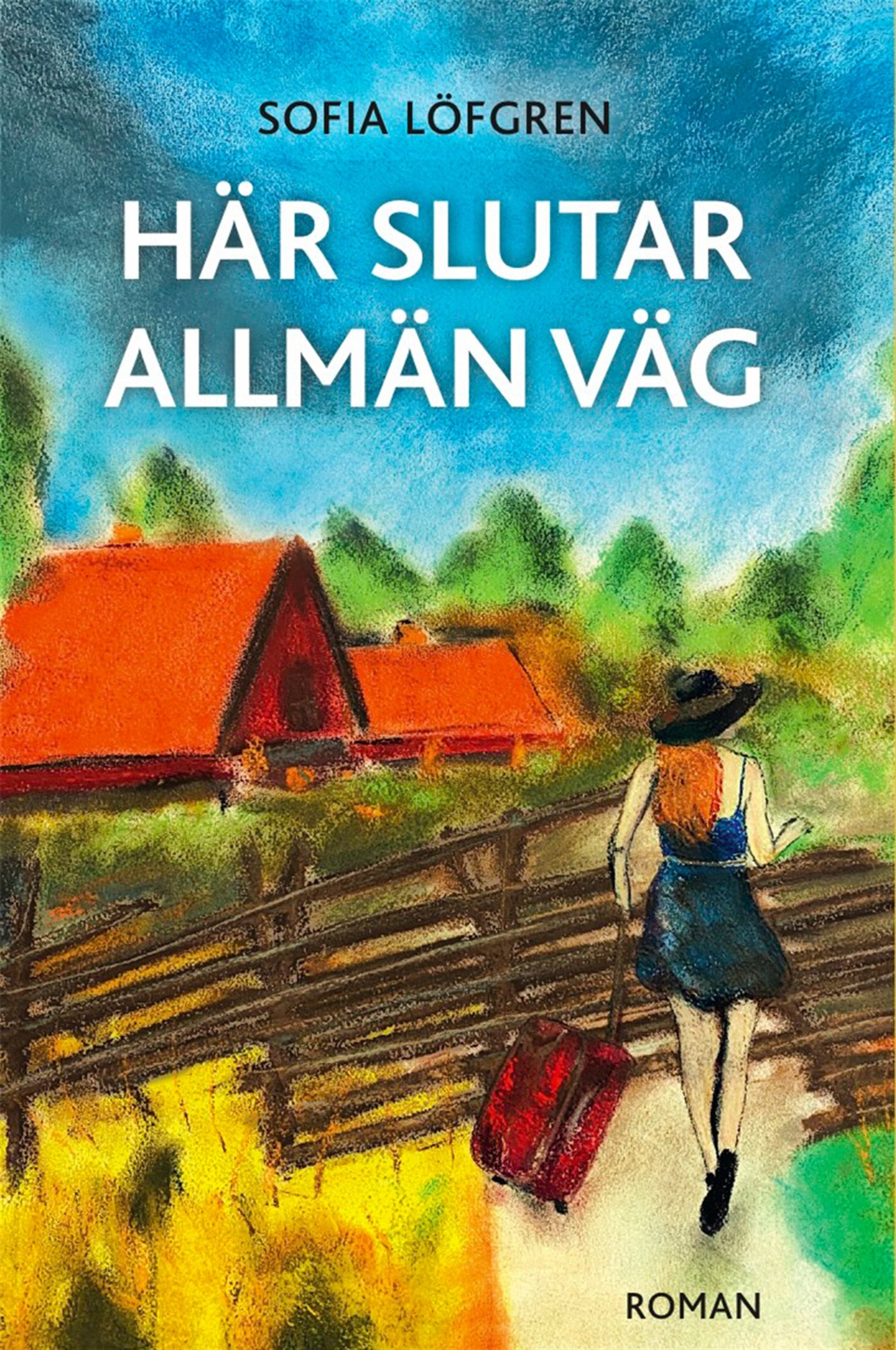 Här slutar allmän väg – E-bok